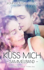 Buchcover Küss mich (Sammelband)