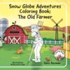 Buchcover Snow Globe Adventures Coloring Book: The Old Farmer
