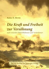 Buchcover Die Kraft und Freiheit zur Versöhnung