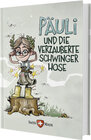 Buchcover PÄULI und die verzauberte Schwinger Hose