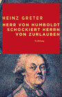 Buchcover Herr von Humboldt schockiert Herrn von Zurlauben