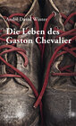 Buchcover Die Leben des Gaston Chevalier