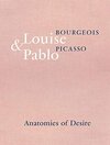 Buchcover Louise Bourgeois & Pablo Picasso: Anatomies of Desire
