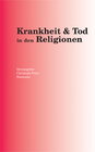 Buchcover Krankheit & Tod in den Religionen