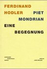 Buchcover Ferdinand Hodler - Piet Mondrian: Eine Begegnung