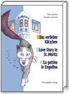 Buchcover Das Verliebte Kätzchen /Love Story in St. Moritz /La Gattina in Engadina