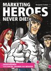 Buchcover Marketing-Heroes never die!