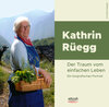Buchcover Kathrin Rüegg: Der Traum vom einfachen Leben