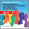 Buchcover Diverse Portfolia - Wissenswertes zu Diversität, Diversity und Vielfalt in der Schweiz