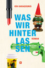 Buchcover Was wir hinterlassen