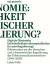 Buchcover Digitale Ökonomie: Erforderlichkeit sektorspezifischer ex-ante Regulierung?
