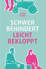 Buchcover Schwer behindert / leicht bekloppt