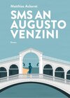 Buchcover SMS an Augusto Venzini