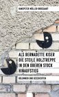 Buchcover Als Bernadette Kiser die steile Holztreppe in den oberen Stock hinaufstieg