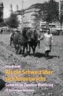 Buchcover Als die Schweiz über sich hinauswuchs