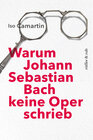 Buchcover Warum Johann Sebastian Bach keine Oper schrieb