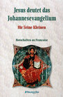 Buchcover Jesus deutet das Johannesevangelium für Seine Kleinen
