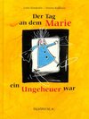 Buchcover Der Tag, an dem Marie ein Ungeheuer war