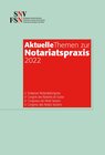 Buchcover Aktuelle Themen zur Notariatspraxis 2022