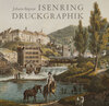 Buchcover Johann Baptist Isenring 1796-1860. Druckgraphik