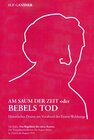 Buchcover AM SAUM DER ZEIT oder BEBELS TOD. Historisches Drama am Vorabend des Ersten Weltkriegs.