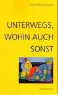 Buchcover UNTERWEGS, WOHIN AUCH SONST