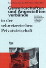 Buchcover Gewerkschaften und Angestelltenverbände in der schweizerischen Privatwirtschaft