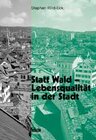 Buchcover Statt Wald - Lebensqualität in der Stadt