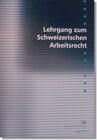 Buchcover Lehrgang zum Schweizerischen Arbeitsrecht