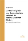Buchcover Aufbau der Sprach- und Kommunikationsfähigkeit bei redeflussgestörten Kindern