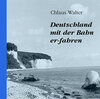 Buchcover Deutschland mit der Bahn er-fahren