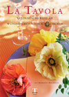 Buchcover La Tavola: Tafeln an wunderschön gedeckten Tischen / La Tavola - Kulinarische Reise an wunderschön gedeckten Tischen (Ba