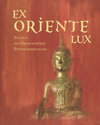 Buchcover Ex Oriente Lux - Schätze aus Oberlausitzer Privatsammlungen