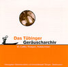 Buchcover Tübinger Geräuscharchiv / Tübinger Geräuscharchiv VI