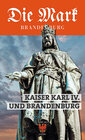 Buchcover Kaiser Karl IV. und Brandenburg