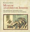 Buchcover Museum Anatomicum Jenense