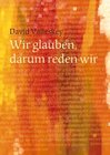 Buchcover Wir glauben, darum reden wir