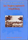 Buchcover Der Regierungsbezirk Magdeburg und seine Geschichte