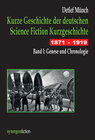 Buchcover Kurze Geschichte der deutschen Science Fiction Kurzgeschichte 1871 - 1919 Band I