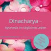 Buchcover Dinacharya – Ayurveda im täglichen Leben