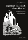 Buchcover Eigentlich ein Hund, dieser Goethe!