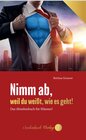 Buchcover Nimm ab, weil du weißt, wie es geht!