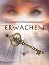 Buchcover Der goldene Schlüssel zu Deinem Erwachen