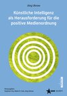 Buchcover Künstliche Intelligenz (KI) als Herausforderung für die positive Medienordnung