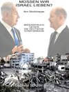 Buchcover Müssen wir Israel lieben?