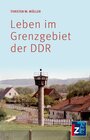 Buchcover Leben im Grenzgebiet der DDR