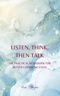 Buchcover LISTEN, THINK, THEN TALK