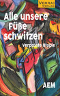 Buchcover Alle unsere Füße schwitzen