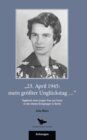 Buchcover "23. April 1945: mein größter Unglückstag..."