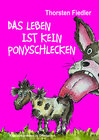 Buchcover Das Leben ist kein Ponyschlecken